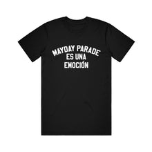 Load image into Gallery viewer, image of a black tee shirt on a white background. tee has white print on the center chest that says mayday parade es una emocion
