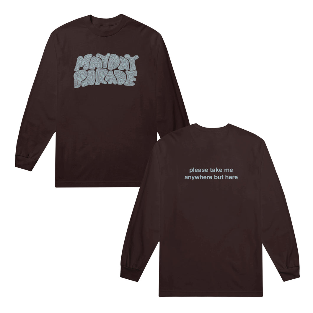 image of the front and back of a brown long sleeve tee. front is on the right and has a center chest print that says mayday parade. back is on the right and has a small center print that says please take me anywhere but here.