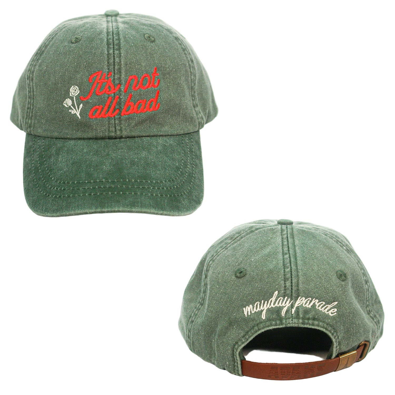 A green Adams Pigment Dyed Dad Hat by Mayday Parade features “It’s not all bad” and a red and white rose embroidered on the front, with “mayday parade” stitched in white above the adjustable brown strap on the back.