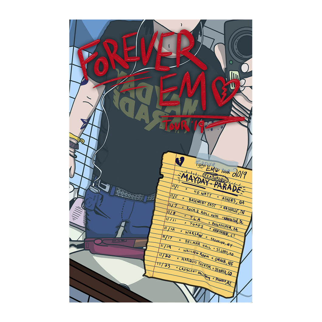 image of a poster on a white background, poster has a cartoon image of a guy taking a picture in a mirror from the chin down wearing a mayday parade shirt. there is a hair straightner on the sink in front of him with the words forever emo tour 2019 in front in red, and a taped written tour date list on a ripped out sheet of yellow notebook paper on the bottom right.