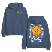 Load image into Gallery viewer, front and back image of an indigo colored pullover hoodie on a white background. the front of the hoodie is on the left and has a small right chest print that says mayday parade. the back the hoodie is on the right and has a full back print of a sun with a face, with legs and the arms in the air. arched around the sun says sunshine is a state of mind and across the bottom says mayday parade
